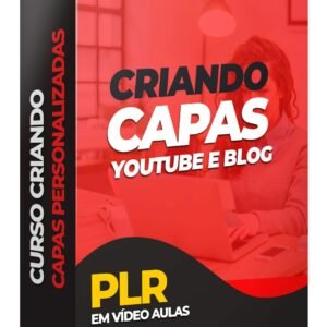 Curso PLR em Vídeo Criando Capas Youtube e Blog