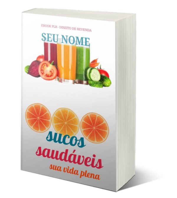 Sucos Saudáveis sua Vida Plena Mais Imunidade