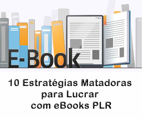10-estrategias-matadoras-para-lucrar-com-ebooks-plr