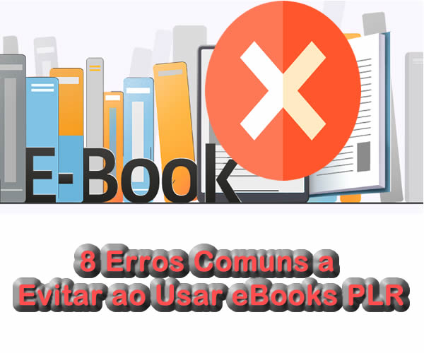 8-erros-comuns-a-evitar-ao-usar-ebooks-plr